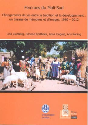 Femmes du Mali-Sud. Changements de vie entre la tradition et le développement: un tissage de mémoires et d&#x0027